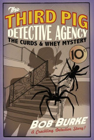 Title: The Curds and Whey Mystery (Third Pig Detective Agency, Book 3), Author: Bob Burke