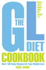 The GL Diet Cookbook: Over 150 tasty recipes for easy weight loss