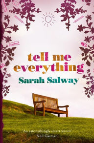 Title: Tell Me Everything, Author: Sarah Salway