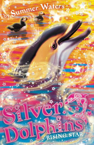 Title: Rising Star (Silver Dolphins, Book 7), Author: Summer Waters