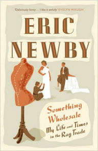 Title: Something Wholesale, Author: Eric Newby