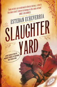 Title: The Slaughteryard, Author: Esteban Echeverria