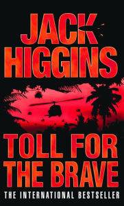 Title: Toll for the Brave, Author: Jack Higgins