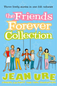 Title: The Friends Forever Collection, Author: Jean Ure