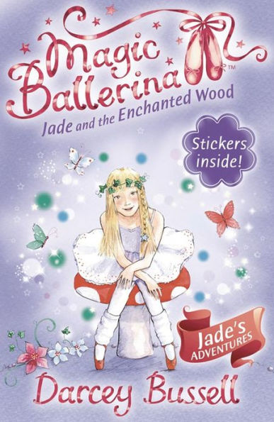 Jade and the Enchanted Wood (Magic Ballerina: Jade Series #1)