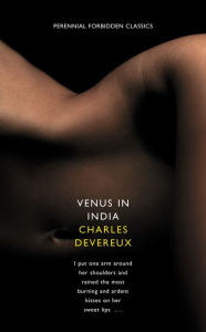 Title: Venus in India (Harper Perennial Forbidden Classics), Author: Charles Devereaux