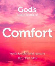 Title: God's Little Book of Comfort, Author: Richard Daly