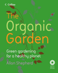 Title: The Organic Garden, Author: Allan Shepherd