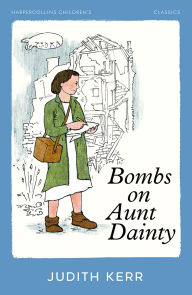 Title: Bombs on Aunt Dainty, Author: Judith Kerr