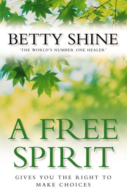 A Free Spirit by Betty Shine, Paperback | Barnes & Noble®