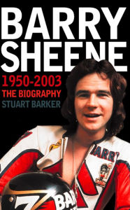 Title: Barry Sheene 1950-2003: The Biography (Text Only), Author: Stuart Barker