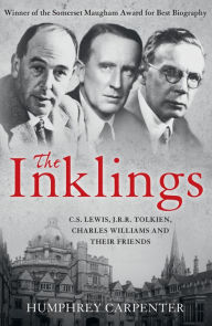 Title: The Inklings: C. S. Lewis, J. R. R. Tolkien and Their Friends, Author: Humphrey Carpenter