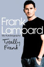 Totally Frank: The Autobiography of Frank Lampard