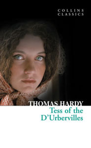 Title: Tess of the D'Urbervilles (Collins Classics), Author: Thomas Hardy