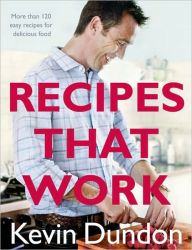 Title: Recipes That Work, Author: Kevin Dundon