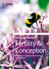 Title: Fertility and Conception (Collins Need to Know?), Author: Professor Ian Greer