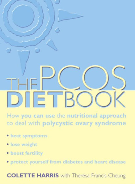 PCOS Diet Book: How you can use the nutritional approach to deal with polycystic ovary syndrome