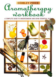 Title: Aromatherapy Workbook, Author: Shirley Price