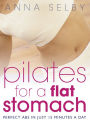 Pilates for a Flat Stomach: Perfect Abs in Just 15 Minutes a Day