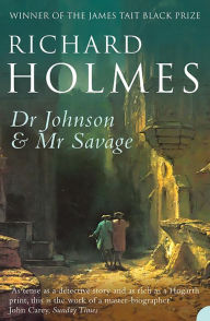 Title: Dr Johnson and Mr Savage, Author: Richard Holmes