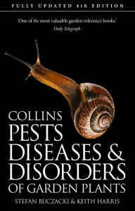 Title: Pests, Diseases and Disorders of Garden Plants, Author: Stefan Buczacki
