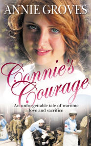 Title: Connie's Courage, Author: Annie Groves