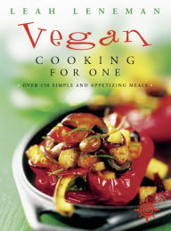 Title: Vegan Cooking for One: Over 150 simple and appetizing meals, Author: Leah Leneman