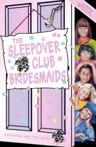 Title: The Sleepover Club Bridesmaids: Wedding Special (The Sleepover Club, Book 31), Author: Angie Bates