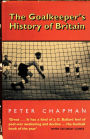 The Goalkeeper's History of Britain (text only)