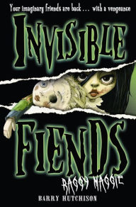 Title: Raggy Maggie (Invisible Fiends, Book 2), Author: Barry Hutchison