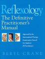 Reflexology: The Definitive Practitioner's Manual: Recommended by the International Therapy Examination Council for Students and Practitoners