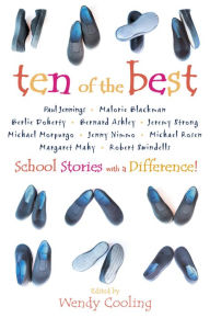Title: Ten of the Best: School Stories with a Difference, Author: Wendy Cooling
