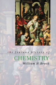 Title: The Fontana History of Chemistry, Author: William Brock