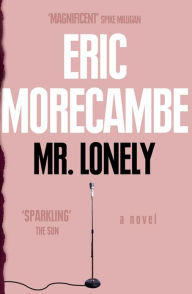 Title: Mr Lonely, Author: Eric Morecambe