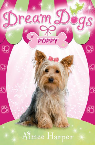 Dream Dogs - Poppy (Dream Dogs, Book 6)