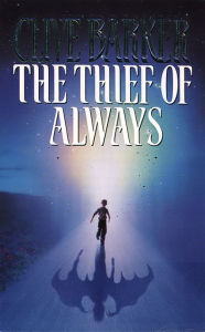 Title: The Thief of Always, Author: Clive Barker