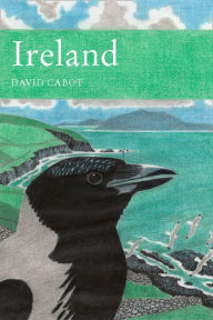 Title: Ireland: A natural history (Collins New Naturalist Library, Book 84), Author: David Cabot