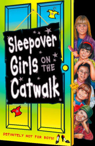 Title: Sleepover Girls on the Catwalk (The Sleepover Club, Book 20), Author: Sue Mongredien