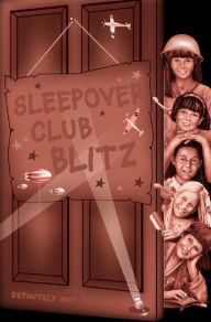 Title: Sleepover Club Blitz (The Sleepover Club, Book 33), Author: Angie Bates