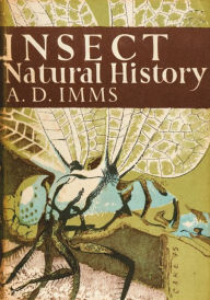 Title: Insect Natural History (Collins New Naturalist Library, Book 8), Author: A. D. Imms