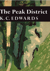 Title: The Peak District (Collins New Naturalist Library, Book 44), Author: K. C. Edwards