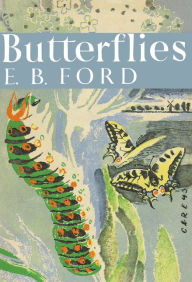 Title: Butterflies (Collins New Naturalist Library, Book 1), Author: E. B. Ford