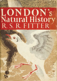 Title: London's Natural History (Collins New Naturalist Library, Book 3), Author: R. S. R. Fitter