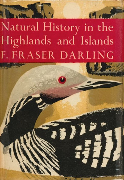 Natural History in the Highlands and Islands (Collins New Naturalist Library, Book 6)