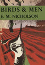 Birds and Men (Collins New Naturalist Library, Book 17)