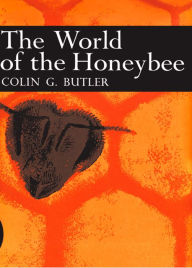 Title: The World of the Honeybee (Collins New Naturalist Library, Book 29), Author: Colin G. Butler