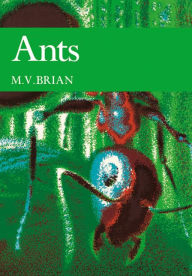 Title: Ants (Collins New Naturalist Library, Book 59), Author: M. V. Brian