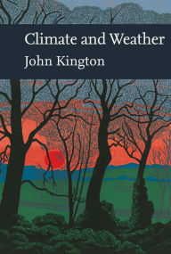 Title: Climate and Weather (Collins New Naturalist Library, Book 115), Author: John Kington