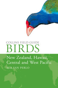 Title: Birds of New Zealand, Hawaii, Central and West Pacific (Collins Field Guide), Author: Ber van Perlo