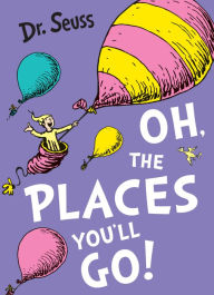 Title: Oh, the Places You'll Go!, Author: Dr. Seuss